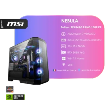 PC Gamer NEBULA - Processeur AMD Ryzen 7-9800X3D - RTX 5080 16Go - 2x16 Go RAM DDR5 - 1 To SSD NVMe